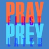 Pray First, Prey Later - EP