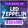 The Best of Led Zeppelin Karaoke - The Ultimate Led Zep Karaoke Hits Collection! - Karaoke Rockstars