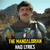 Stream & download If the Mandalorian Had Lyrics - Single