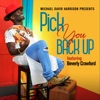 Pick You Back Up (feat. Beverly Crawford) - Single