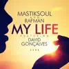 My Life (feat. David Gonçalves) - Single album lyrics, reviews, download