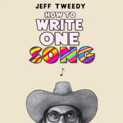 How to Write One Song: Loving the Things We Create and How They Love Us Back (Unabridged)