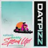 Speed Up (feat. Splash Daddy) - Single album lyrics, reviews, download