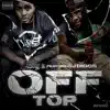 Off Top (feat. J-Diggs) - Single album lyrics, reviews, download
