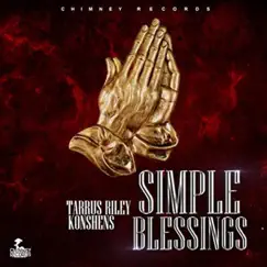 Simple Blessings - Single by Tarrus Riley & Konshens album reviews, ratings, credits