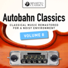 Autobahn Classics, Vol. 8 (Classical Music Remastered for a Noisy Environment) - Various Artists