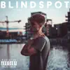 Blindspot (feat. Rockie Fresh) - Single album lyrics, reviews, download