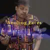 Smiling Faces - Single album lyrics, reviews, download