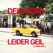 Leider geil (Leider geil) - Deichkind