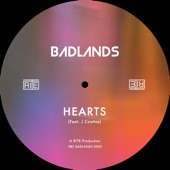 Badlands - Hearts (feat. J Cowhie)