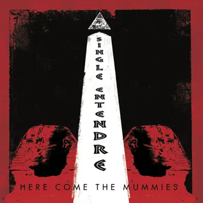 Single Entendre - Here Come The Mummies