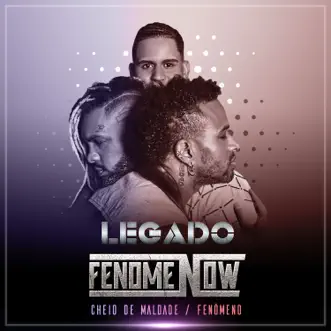 Cheio de Maldade / Fenômeno (feat. Léo Santana) - Single by Rodriguinho, GAAB & Mr.Dan album reviews, ratings, credits