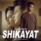 Shikayat - Ved Sharma lyrics