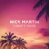 I Don't Mind - Single album lyrics, reviews, download