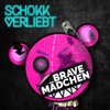 Brave Mädchen by Schokkverliebt iTunes Track 1