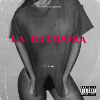 La Batidora - Single by DJ Niar album reviews, ratings, credits