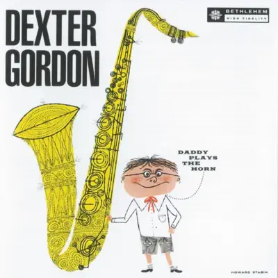 Daddy Plays the Horn (2013 - Remaster) - Dexter Gordon