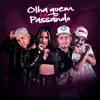 Olha Quem Tá Passando - Single album lyrics, reviews, download