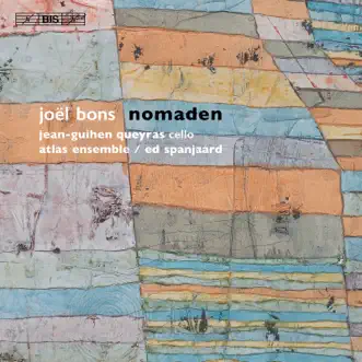 Joël Bons: Nomaden by Jean-Guihen Queyras, Atlas Ensemble & Ed Spanjaard album reviews, ratings, credits