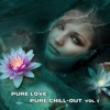 Pure Love, Pure Chill-Out, Vol. 1, 2019