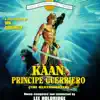 Kaan principe guerriero (Original Motion Picture Soundtrack) album lyrics, reviews, download