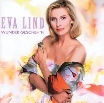 Wunder gescheh'n by Eva Lind album reviews, ratings, credits