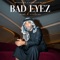 BAD EYEZ artwork