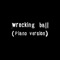 Wrecking Ball (Solo Piano Version) artwork