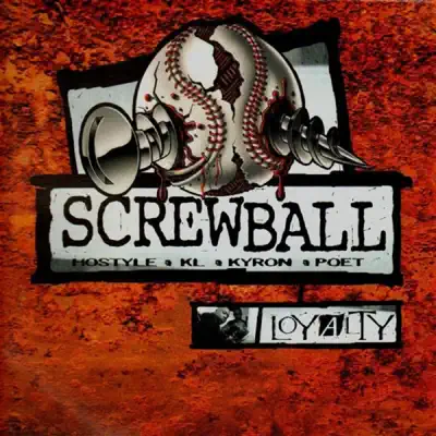 Loyalty - Screwball Loyalty - Screwball