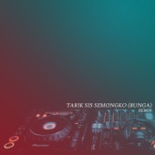 Tarik Sis Semongko Bunga (Remix Version) artwork