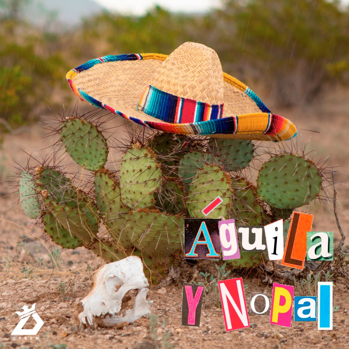 Águila Y Nopal - Single de Dyren en Apple Music