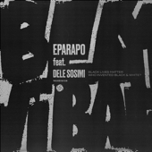 Black Lives Matter (feat. Dele Sosimi) - Eparapo