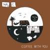 Shift C - Coffee with you (Hyggeligt)