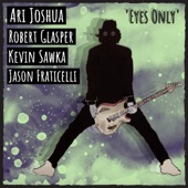 Eyes Only (feat. Robert Glasper, Kevin Sawka, Jason Fraticelli, & KJ Sawka) [radio edit] artwork