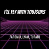Paromix - I'll fly with Toujours (feat. Lyam Sibilia, Turatù & Brysibi)
