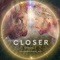 Closer (feat. Sunny Ray) - Samuel J lyrics