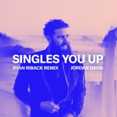 Singles You Up (Ryan Riback Remix) artwork