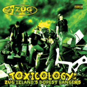 Toxicology: Zug Izlands Dopest Bangers - Zug Izland