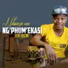 Ng'phum'ekasi (feat. Oscar) - Single album lyrics, reviews, download