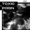 Black Child - Toxic Poisn lyrics