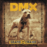 DMX - Grand Champ (Bonus Track Version) artwork
