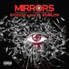 Mirrors (feat. Starlito) - Single album lyrics, reviews, download
