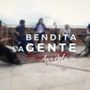Bendita la Gente (Sesiones Acústicas) - Single