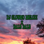 DJ Slowmo Melodi X Bale Bale (feat. Wisnu Ugil) artwork