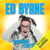 Roaring Forties - Ed Byrne