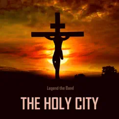 The Holy City by Legend the Band album reviews, ratings, credits