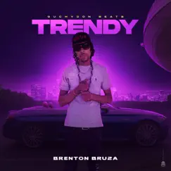 Trendy - Single by Brenton Bruza album reviews, ratings, credits