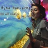 Ryma Nakkache - بالقلب خليني