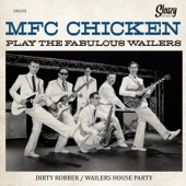 MFC Chicken Play The Fabulous Wailers - Wailers House Party