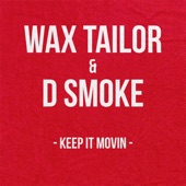 Wax Tailor,D Smoke,Wax Tailor, D Smoke - Keep It Movin